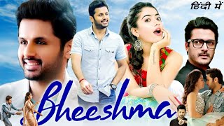 Bheeshma Full Movie In Hindi  Nithin amp Rashmika Mandanna  Epic Love Story💞  Review and facts [upl. by Eirrem]