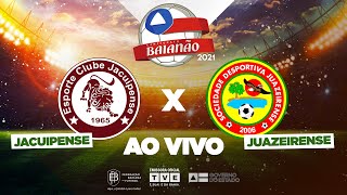 JACUIPENSE 1 x 1 JUAZEIRENSE  PARTIDA COMPLETA  BaianãoNaTVE [upl. by Asante]