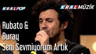 Seni Sevmiyorum Artık  Rubato amp Buray [upl. by Caitrin]