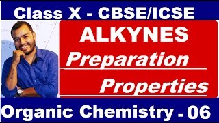 Organic 06  ALKYNES most imp  Preparation amp Properties of ALKYNE  Ethene  CBSEICSE  X CLASS [upl. by Raymond]