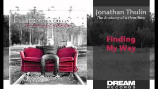 Jonathan Thulin  quotFinding My Wayquot NEW ALBUM OUT NOW [upl. by Kantos]