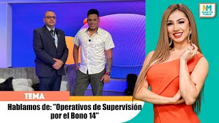 Hablamos de quotOperativos de Supervisión por el Bono 14quot Herberth Ordoñez habla al respecto [upl. by Pattani]