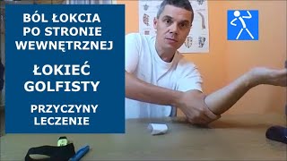 Łokieć golfisty Ból łokcia po stronie wewnętrznej Przyczyny objawy ćwiczenia 🇵🇱 🇪🇺 [upl. by Ainehta]