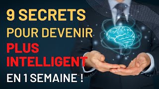 Augmenter La Puissance Du Cerveau│9 Secrets pour devenir plus intelligent 🧠 en une semaine [upl. by Dnalerb]