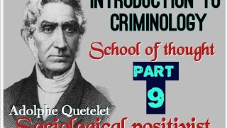 Concept Sociological Positivist  Criminology introduction Part 9 Adolph Quetelet [upl. by Assetal]