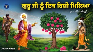 Remix Katha  Guru Nanak Dev Ji amp Bhai Mardana Ji  Ik Rishi Mileya  Giani Sher Singh Ji [upl. by Langston]