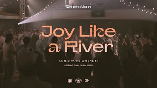 Joy Like A River  MidCities Worship [upl. by Obadiah]