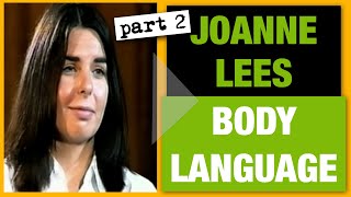 💥Decoding Deception Joanne Lees Body Language [upl. by Northey718]