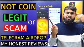 Not Coin Legit or Scam  Not Coin Telegram Airdrop Full Reviews  Not Coin Se Earning Kaise Kare [upl. by Chu]