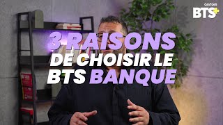 3 raisons de choisir le BTS BANQUE [upl. by Hafeetal]