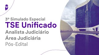 3º Simulado Especial TSE Unificado  Analista Judiciário  Área Judiciária  PósEdital  Correção [upl. by Inahc744]