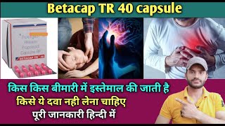 Betacap TR 40 capsule use dose benefits and Side effects full review in hindi [upl. by Tinaret]