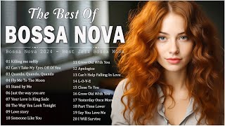 Best Collection Jazz Bossa Nova Songs 👑 Bossa Nova Covers 2024 Popular Songs Cool Music 💛 [upl. by Salinas]