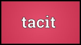 Tacit Meaning [upl. by Aristotle]