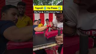 Toproll Vs Press ✅🔥 armwrestling propanjaleague gymmotivation gym shortsfeed [upl. by Resay860]