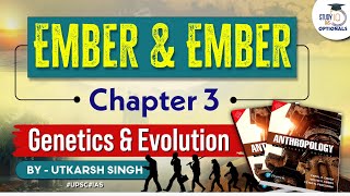 Ember amp Ember  Ch 3  Genetics amp Evolution  Anthropology Optional  StudyIQ IAS  UPSC [upl. by Ylram]