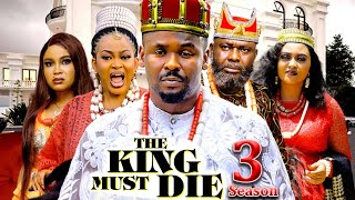 THE KING MUST DIE SEASON 3  New Movie Zubby Micheal  2024 Latest Nollywood Movie [upl. by Vaios]