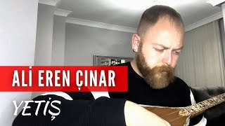 Ali Eren Çınar amp Yetiş [upl. by Grati]