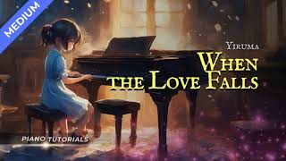 When the Love Falls  Yiruma Piano Sheet amp Tutorial [upl. by Dougall]