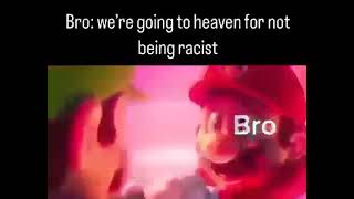 Bro we’re going to heaven for not being racist [upl. by Buckden]