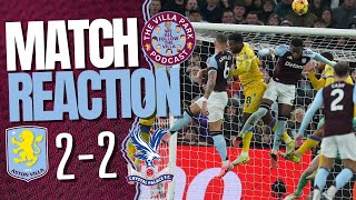 ASTON VILLA 22 CRYSTAL PALACE  ANOTHER FRUSTRATING PERFORMANCE [upl. by Eniloj]