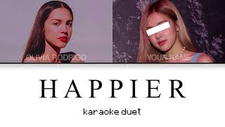 KARAOKE DUET happier  Olivia Rodrigo [upl. by Ayra]