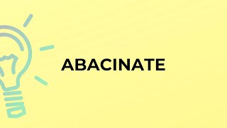 What is the meaning of the word ABACINATE [upl. by Ytirev203]