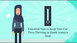 HeatProof Your Ride Top Tips to Keep Your Car Tires Thriving in Saudi Arabia [upl. by Enneibaf674]