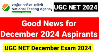 Good News for December 2024 Aspirants  NTA UGC NET 2024  UGC NET MENTOR [upl. by Lindon]