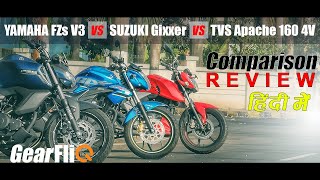 Yamaha FZS V3 vs Suzuki Gixxer vs TVS Apache RTR 160 4V Comparison Review in Hindi  हिंदी में [upl. by Yanat708]