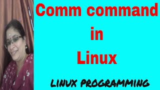 comm command in Linux  Filter Commands  Linux Programming [upl. by Latreshia]