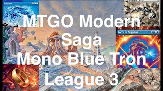 MTGO Modern  Saga Mono Blue Tron League 3 [upl. by Hamlani]