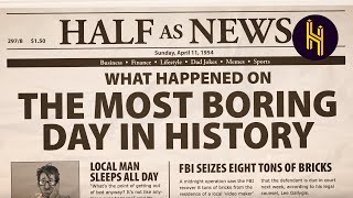 Why April 11 1954 Is The Statistically Most Boring Day Ever [upl. by Docia]