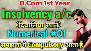 Insolvency Account  Numerical 1  Important numerical of Insolvency ac  Bcom 1st yr numerical [upl. by Golanka]