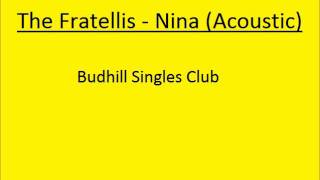 The Fratellis  Nina Acoustic [upl. by Faye944]