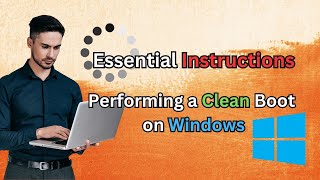 📋Essential Instructions ∞ Performing a Clean Boot on Windows💻 [upl. by Asile279]