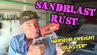 How To Remove RUST  Do It Yourself Sandblasting [upl. by Virnelli]