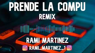 🔥Prende la compu remix cumbieroRami Martinez🔥 [upl. by Jarrid]