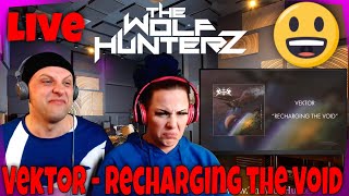 Vektor  Recharging the Void Official Audio THE WOLF HUNTERZ Reactions [upl. by Valonia]