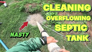 Cleaning OVERFLOWING Septic Tank [upl. by Pinelli203]