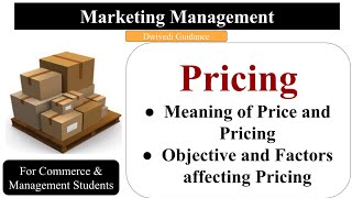 Pricing  Meaning and Definition of Price and Pricing  Objective and Factors affecting Pricing [upl. by Schreibman]