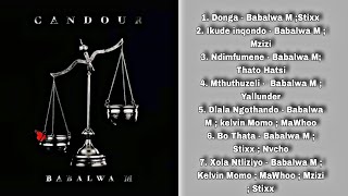 BABALWA M CANDOUR EP 2024  AMAPIANO  DONGA PIKI PIKI BO THATA NDIMFUMENE COMPILED BY TOSHA SA [upl. by Ingrid]