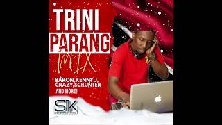 Trini Parang Mix Ft Baron Crazy Kenny J Scrunter and more [upl. by Retsae]