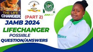 JAMB 2024 NOVEL LIFE CHANGER POSSIBLE QUESTIONS Part 2 [upl. by Iman]