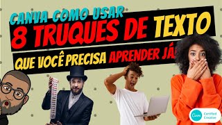 Canva como Usar 8 Truques e Efeitos de TEXTO CRIATIVOS e que você PRECISA conhecer já [upl. by Semela]