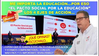 😱🔴ME IMPORTA LA EDUCACIÓN…POR ESO“EL PACTO SOCIAL POR LA EDUCACIÓN” LOS 4 EJES DE ACCIÓN… [upl. by Timmi508]