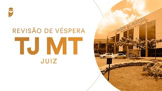 Revisão de Véspera TJ MT Juiz [upl. by Annyrb]