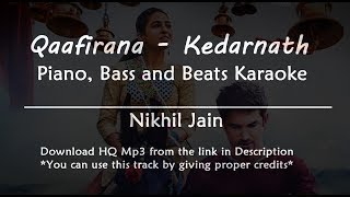 Qaafirana  Kedarnath  Karaoke with Lyrics  Piano Beats and Bass [upl. by Bondon564]