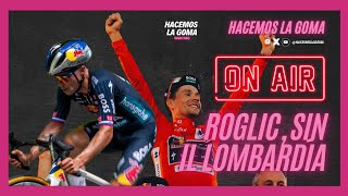 Roglic se despide de 2024 no estará en Il Lombardía  Hacemos La Goma [upl. by Suired]