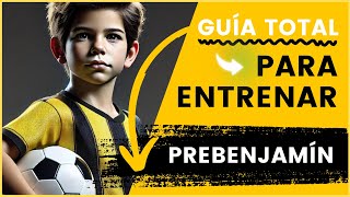 🟡 ENTRENAMIENTO PREBENJAMÍN en fútbol  GUÍA COMPLETA de ejercicios [upl. by Ahsienek]